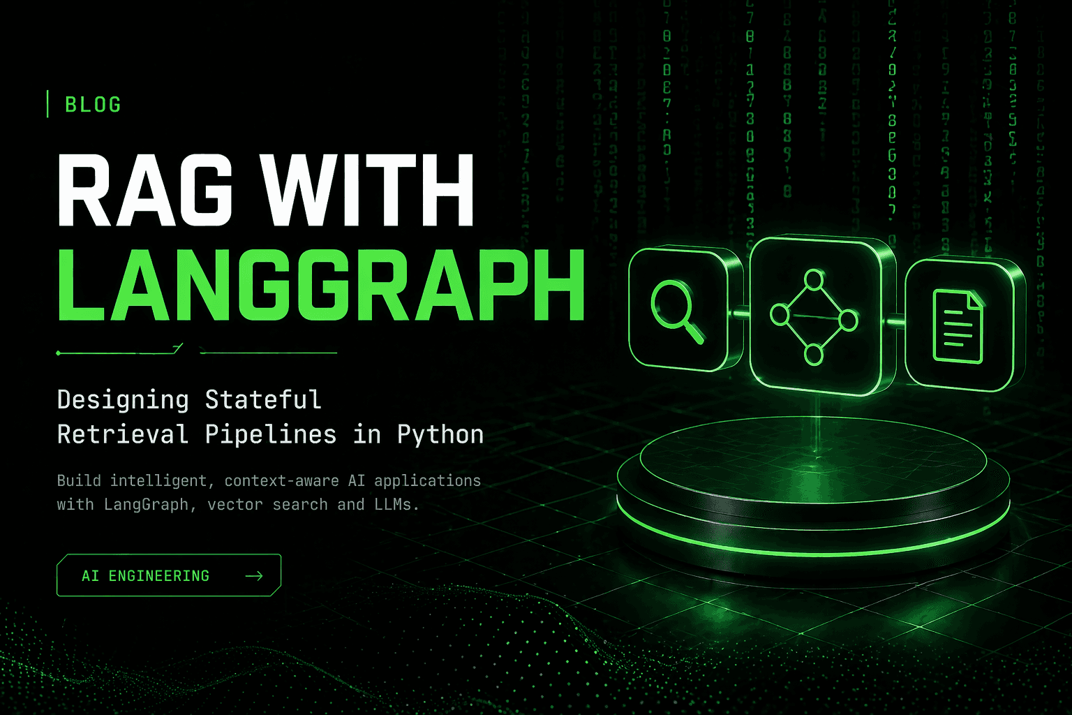 RAG with LangGraph: Designing Stateful Retrieval Pipelines in Python